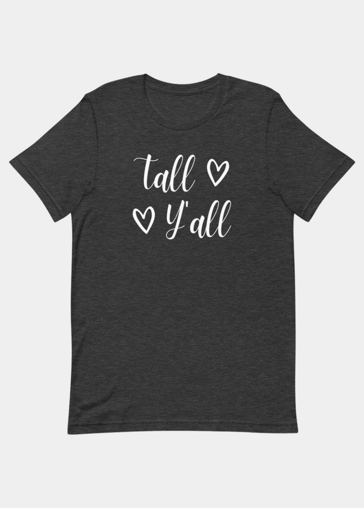 Tall Y'all T-Shirt