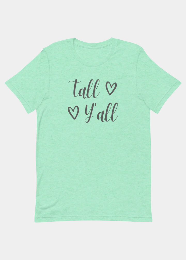 Tall Y'all T-Shirt