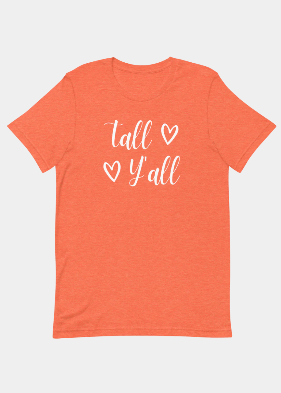 Tall Y'all T-Shirt