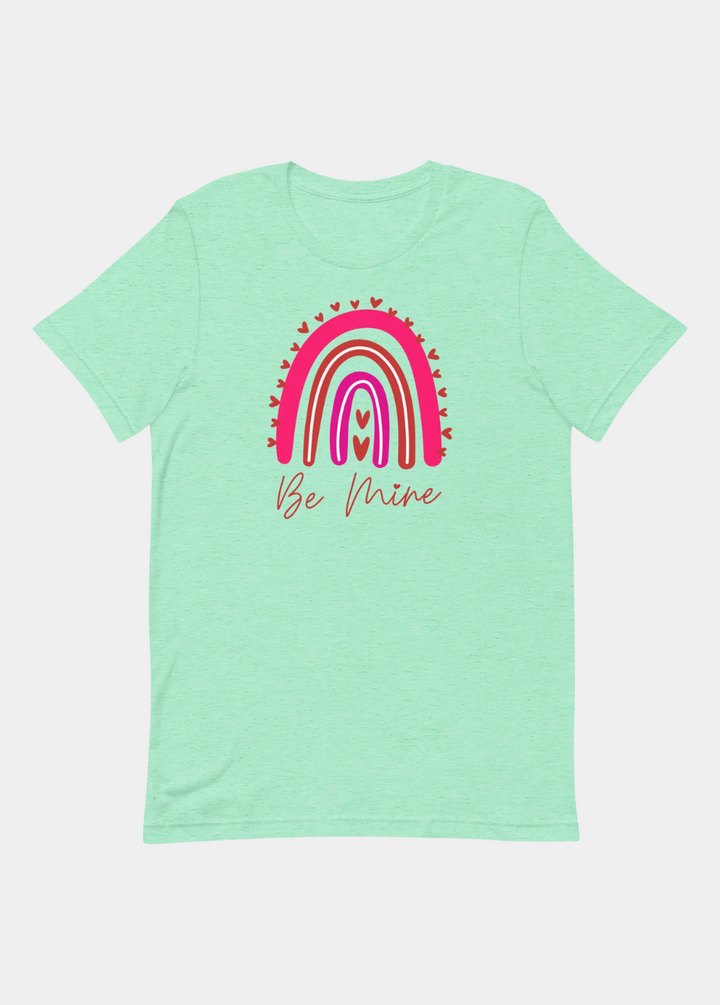 Be Mine Rainbow T-Shirt