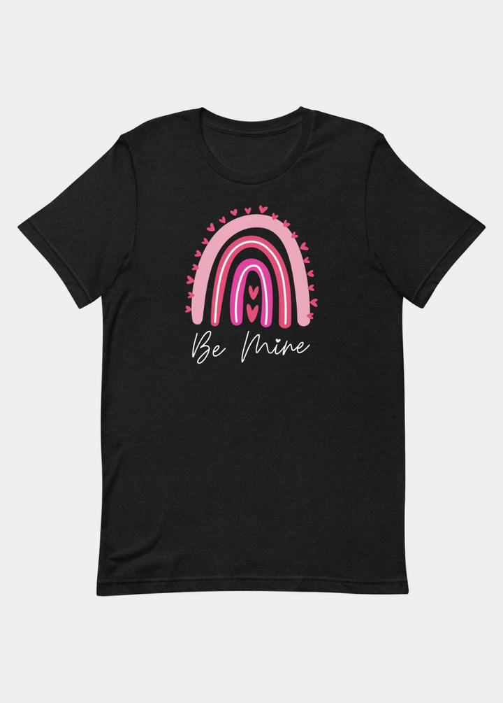 Be Mine Rainbow T-Shirt