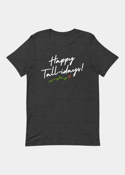 Happy Tall-Idays T-Shirt