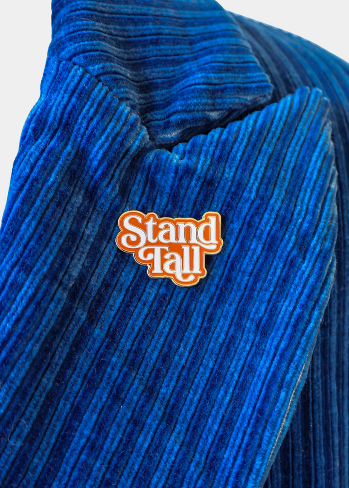 Stand Tall Hard Enamel Pin