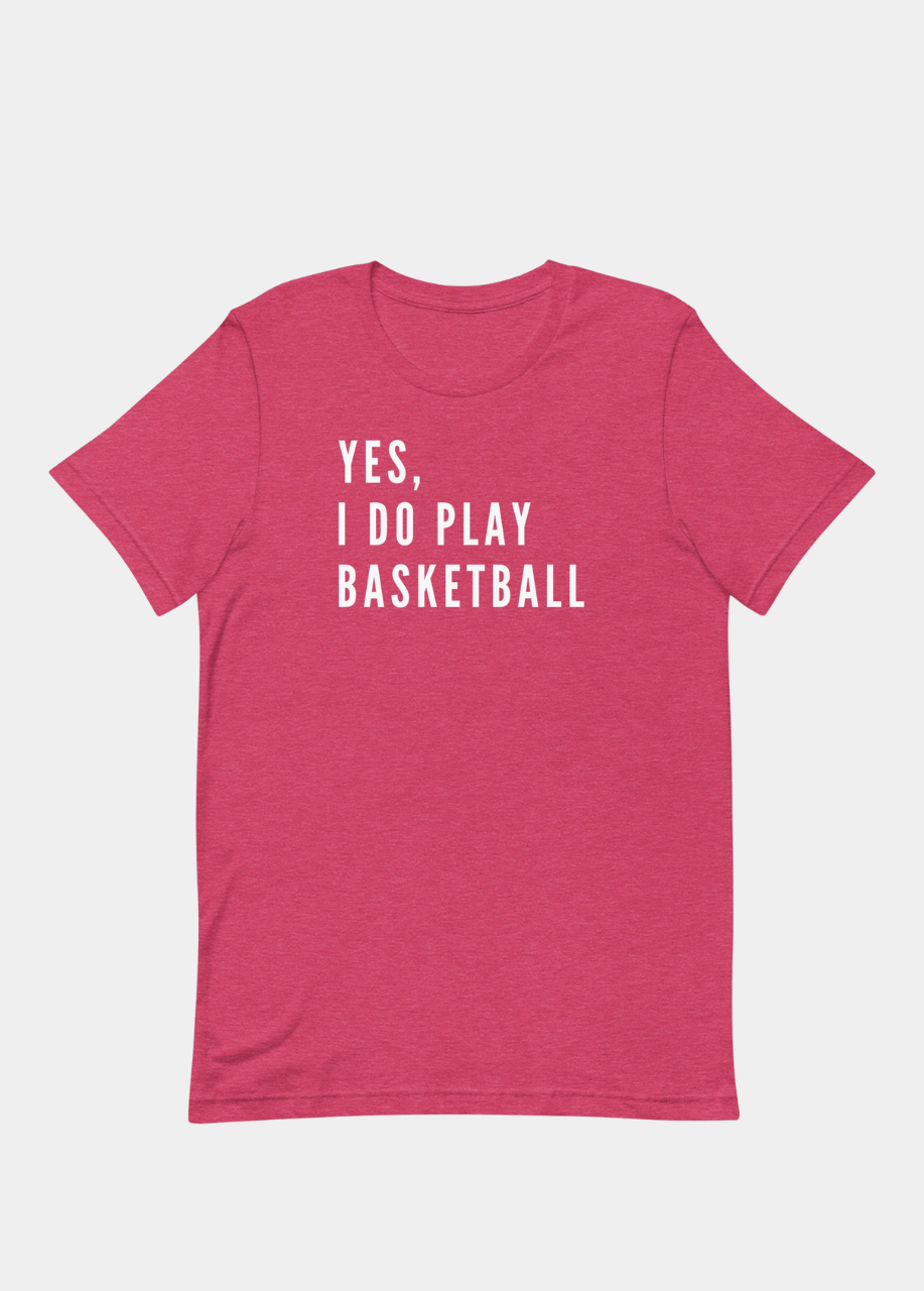 Yes, I Do Play Basketball (Text Only) T-Shirt