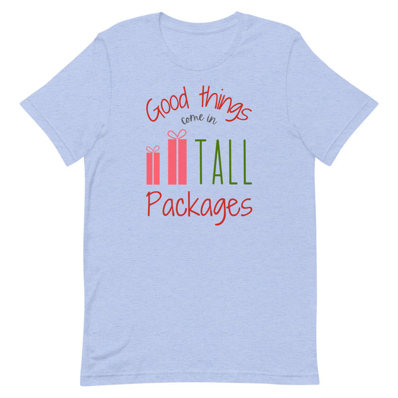 Good Things Come In Tall Packages T-Shirt