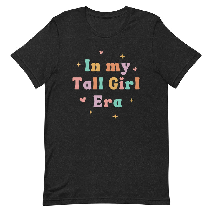 In My Tall Girl Era T-Shirt (Colored)