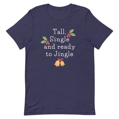 Tall, Single and Ready to Jingle T-shirt