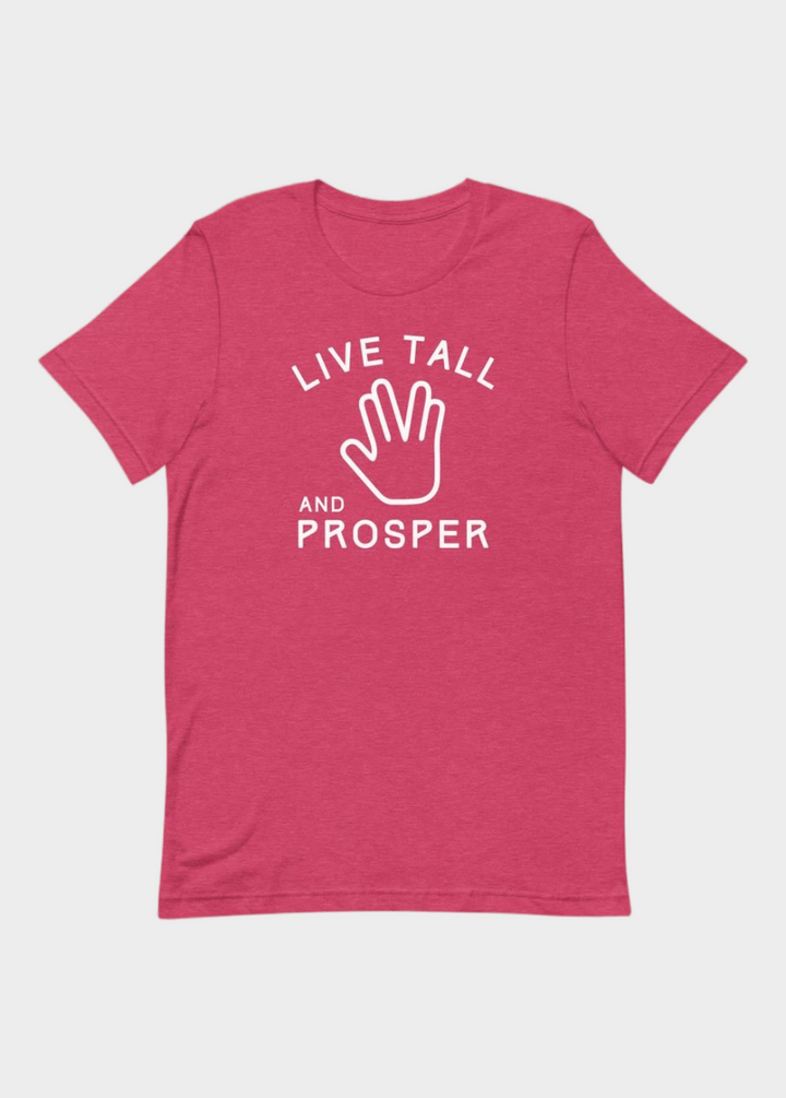 Live Tall And Prosper T-Shirt