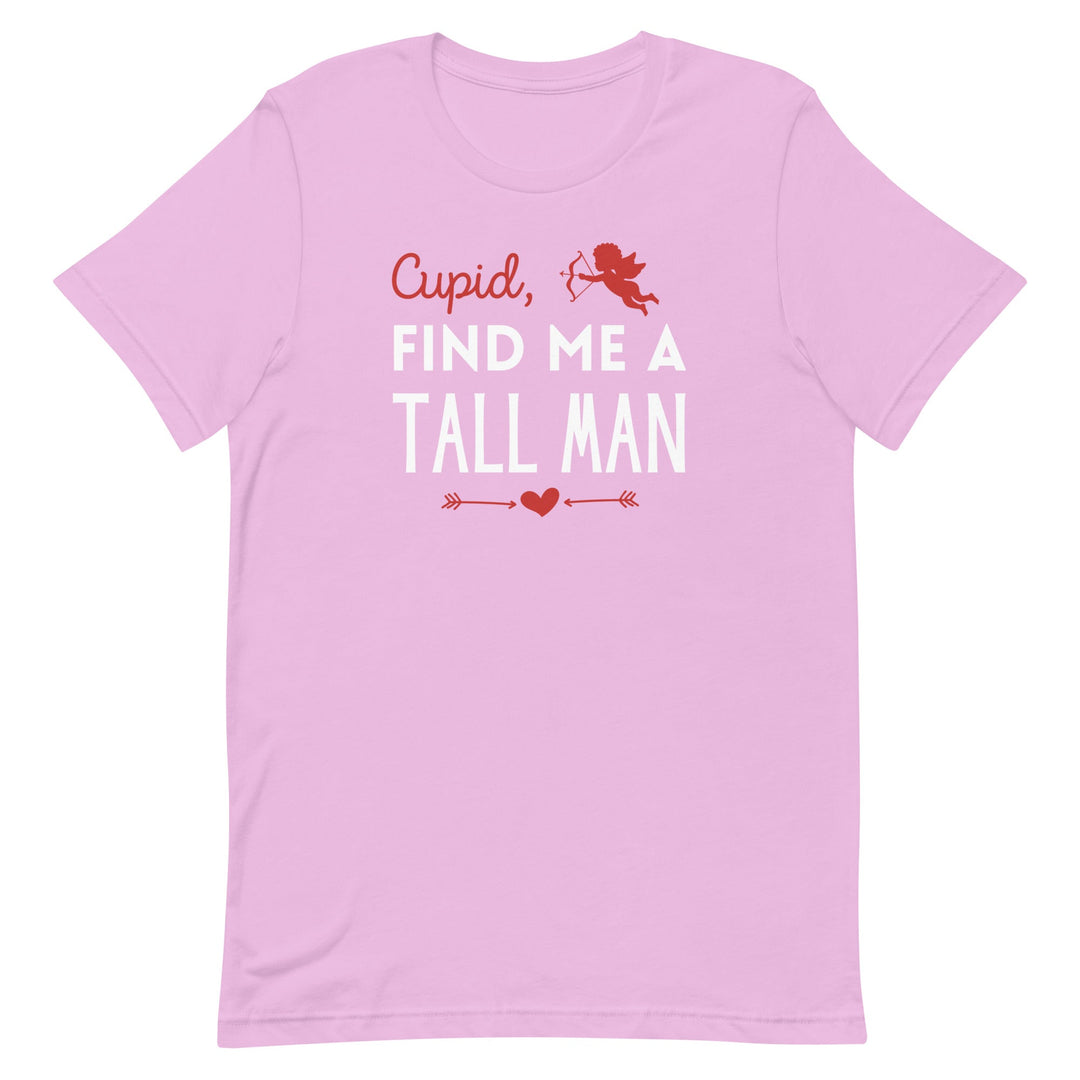 Cupid, Find Me A Tall Man T-Shirt