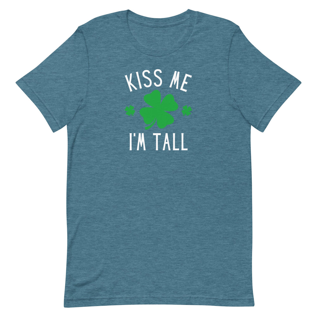 Kiss Me I'm Tall T-Shirt