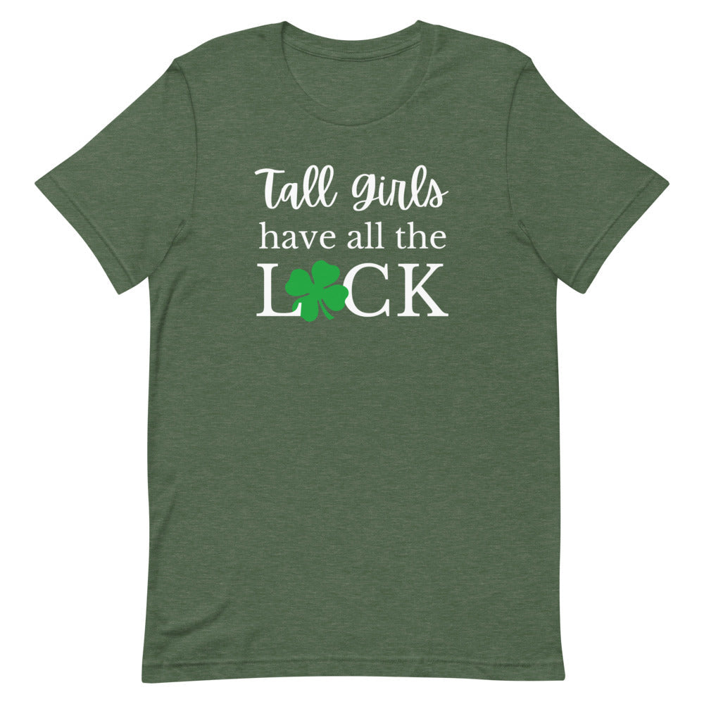 Tall Girls Have All The Luck T-Shirt