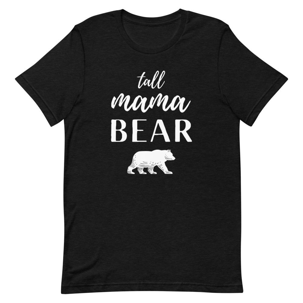 Tall Mama Bear T-Shirt