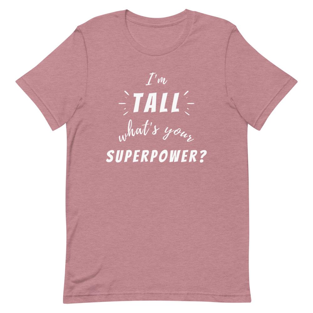 Tall Superpower T-Shirt