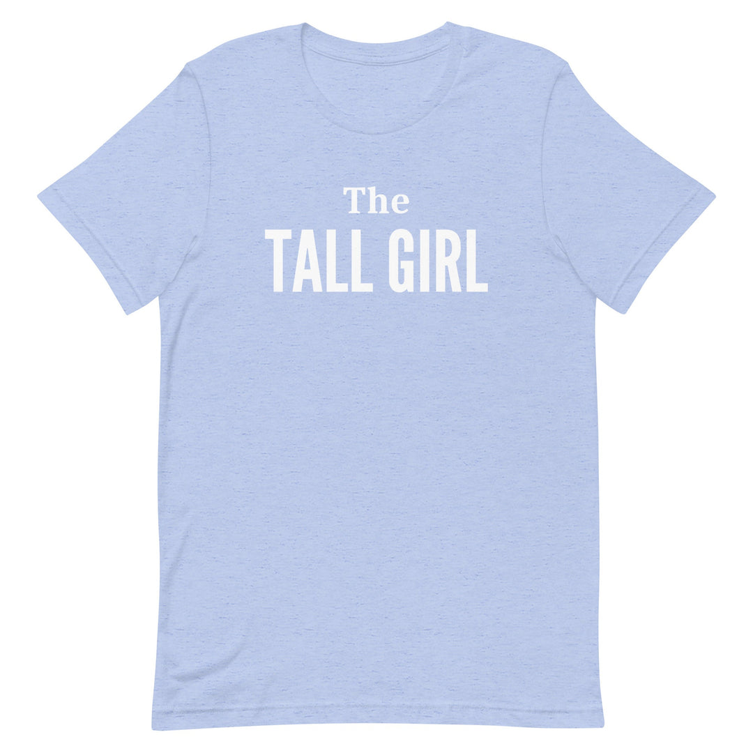 The Tall Girl T-Shirt