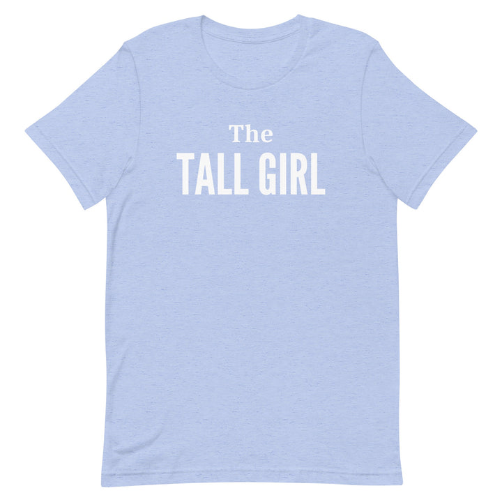 The Tall Girl T-Shirt