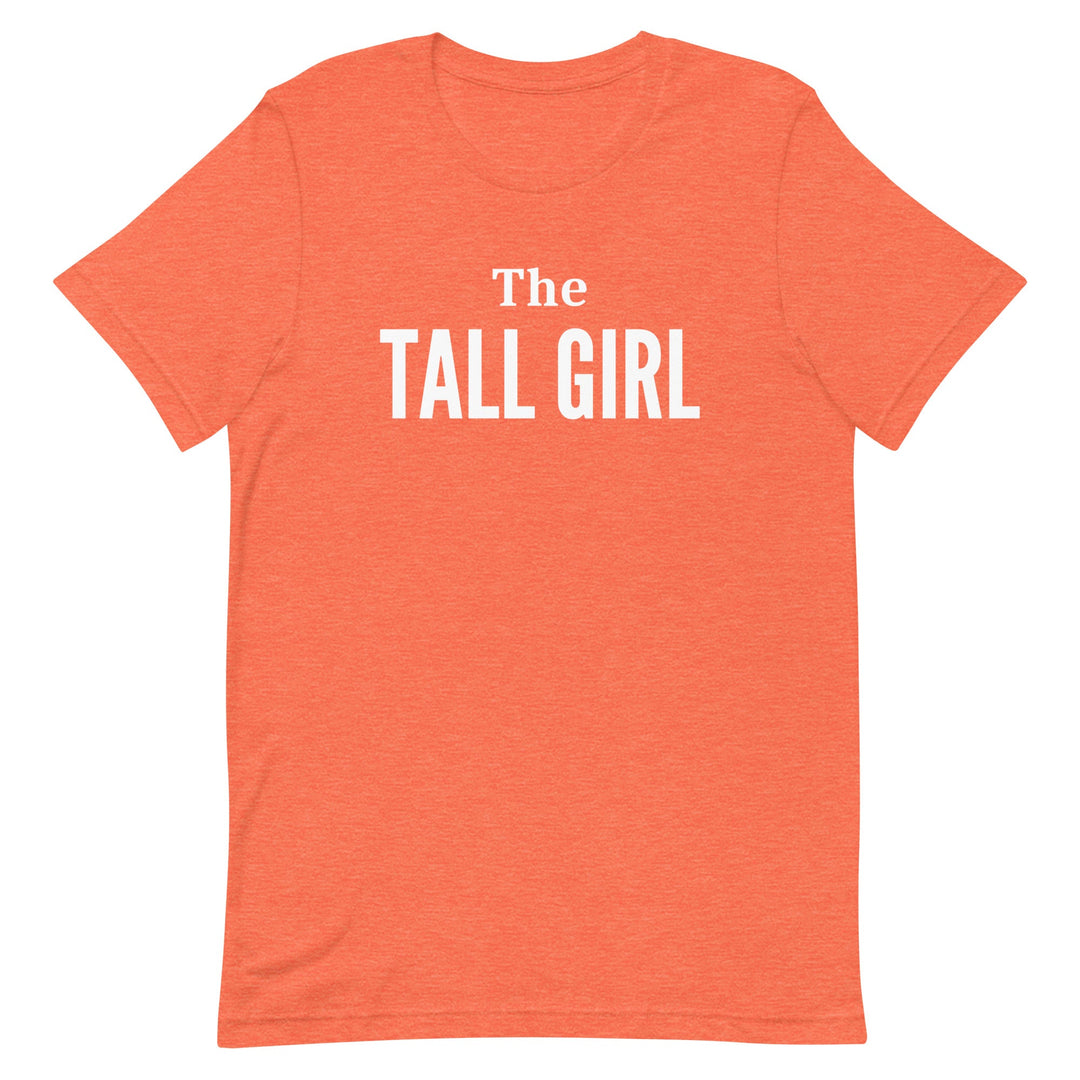 The Tall Girl T-Shirt