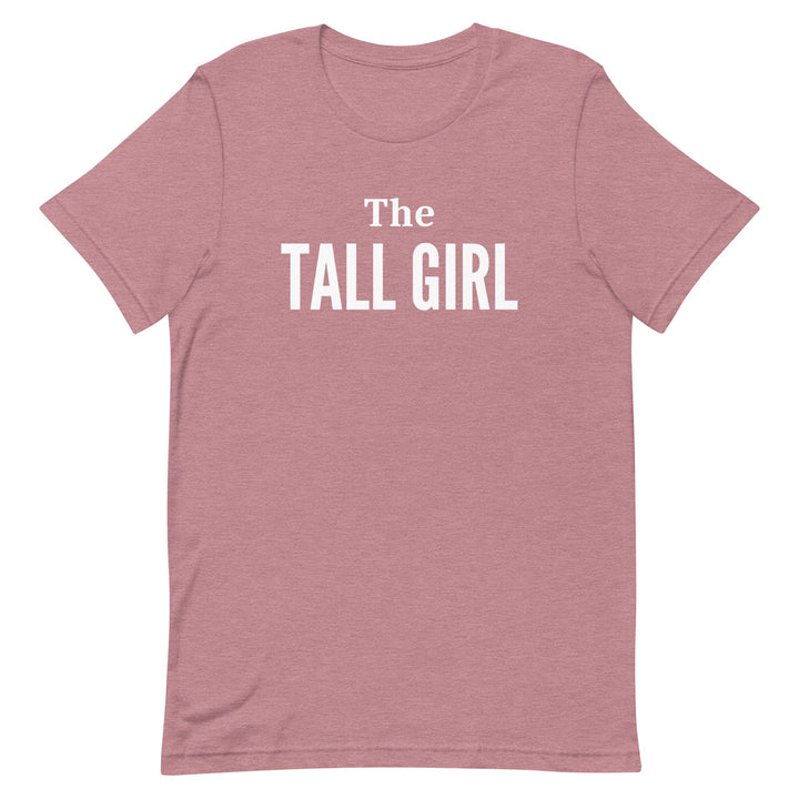 The Tall Girl T-Shirt