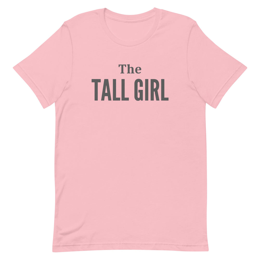 The Tall Girl T-Shirt