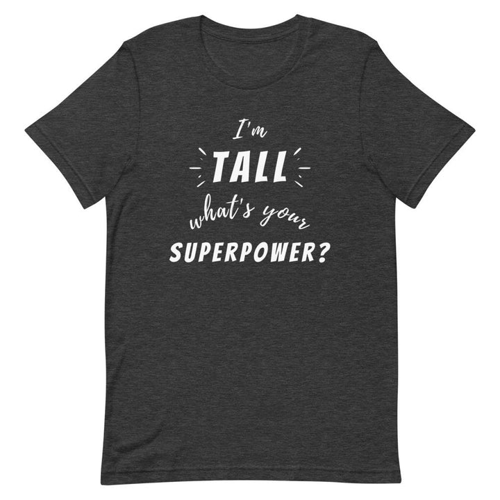 Tall Superpower T-Shirt